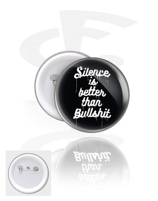 Buttony, Button s "Silence is better than bullshit" lettering, Pocínovaný plech, Plast