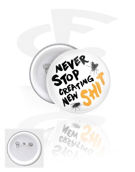 Buttons, Button s "Never stop creating new sh*t" lettering, Pokositreni lim, Plastika