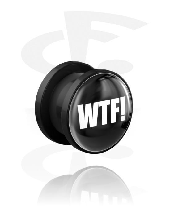 Tunneler & plugger, Screw-on tunnel (acrylic,black) med "WTF!" lettering, Acrylic