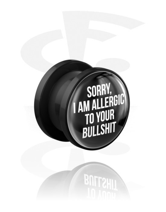 Tunely & plugy, Screw-on tunnel (acrylic,black) s "Sorry, I am allergic to your bullshit" lettering, Akryl